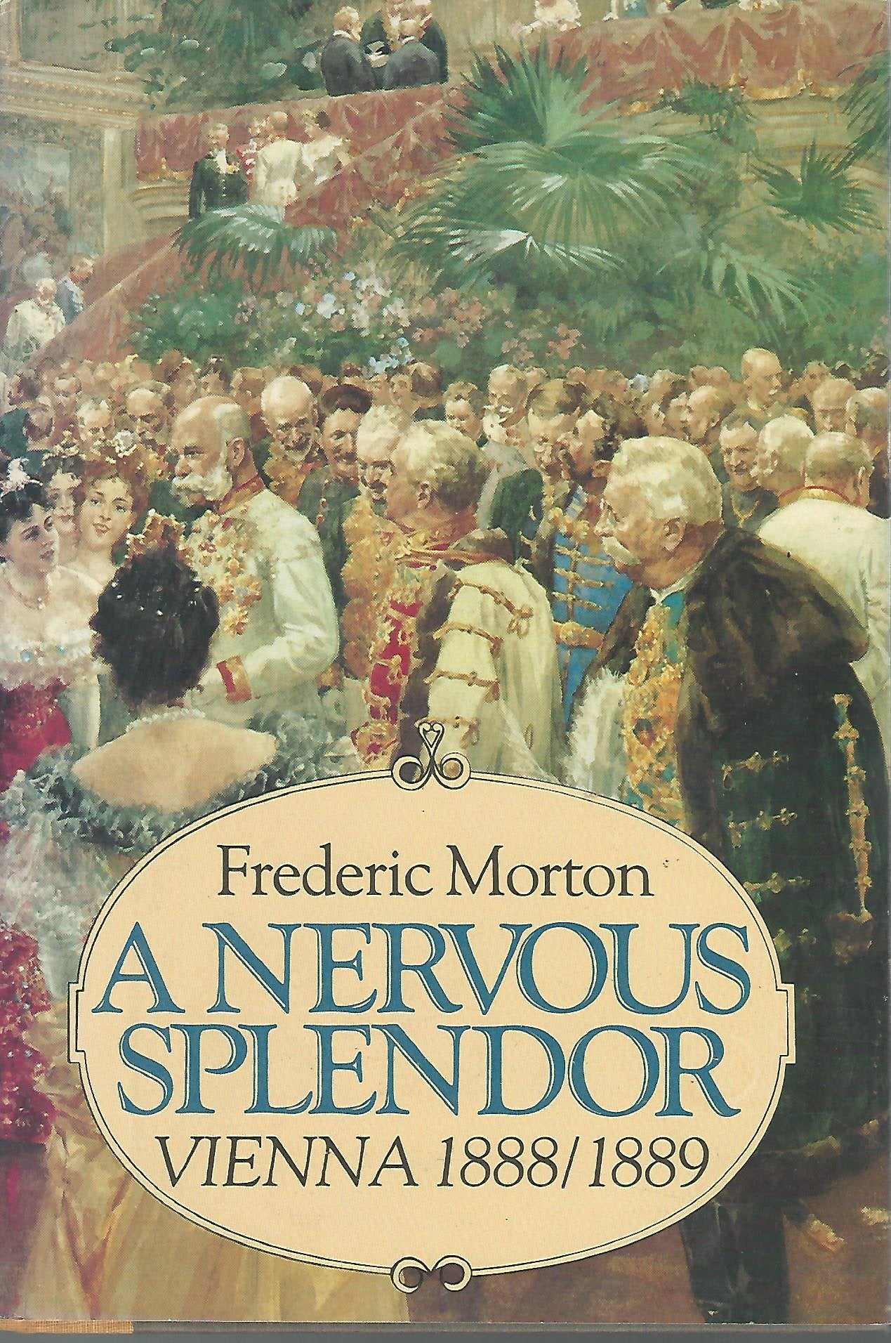 A Nervous Splendor: Vienna 1888/1889,Used