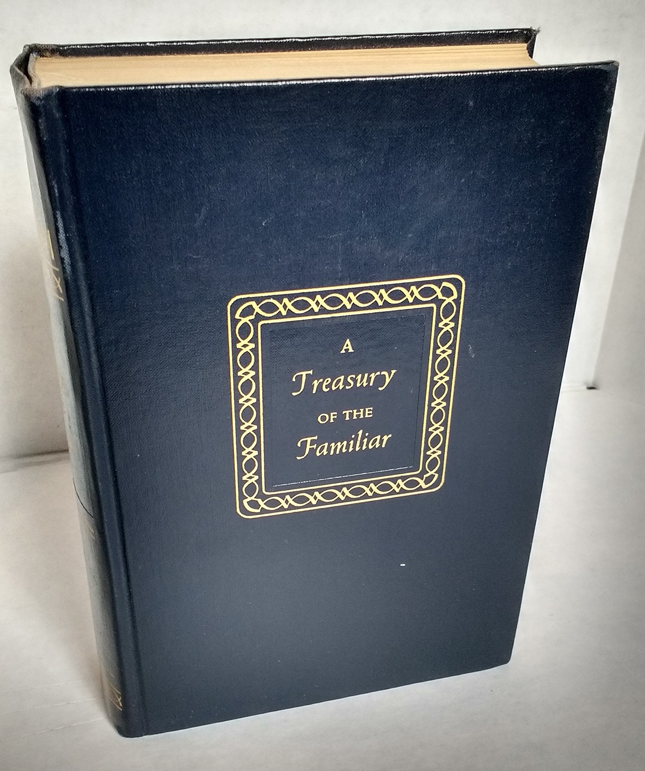 A Treasury of the Familiar,Used
