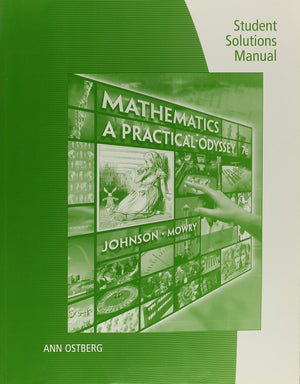 Student Solutions Manual for Johnson/Mowry's Mathematics: A Practical Odyssey, 7th,New
