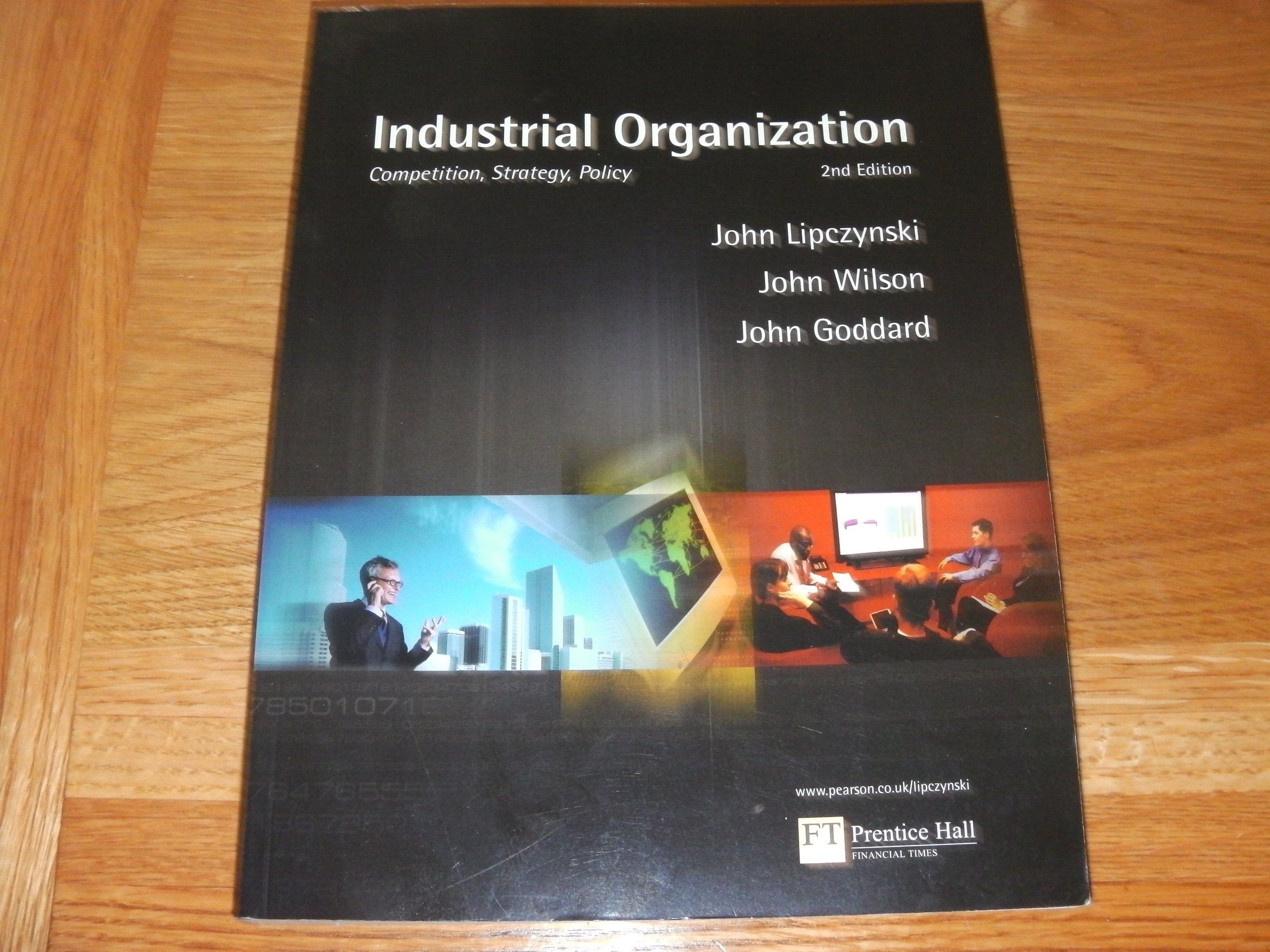 Industrial Organisation: Competition, Strategy, Policy, 2nd Edition