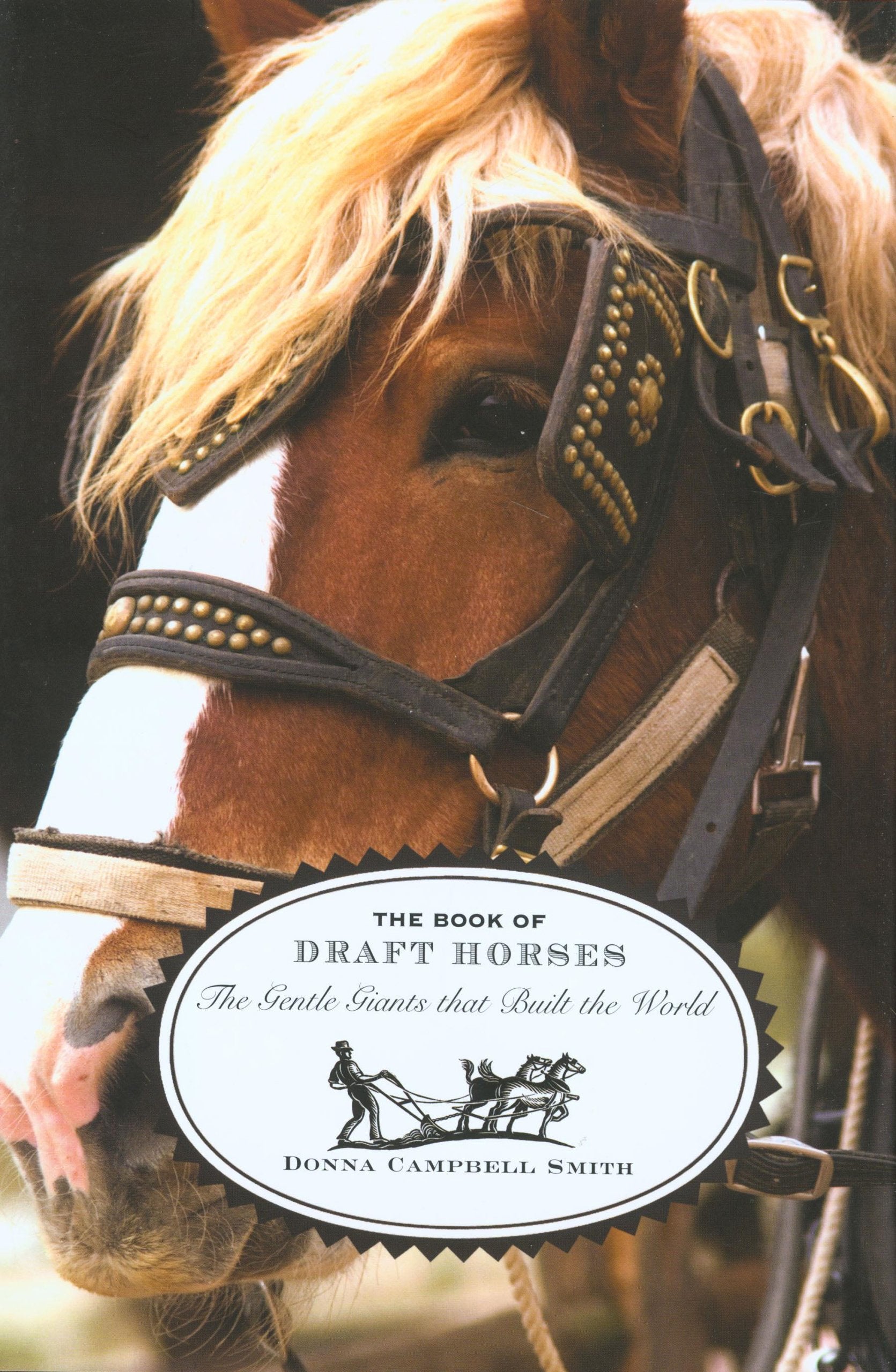 Book of Draft Horses: The Gentle Giants That Built The World,Used