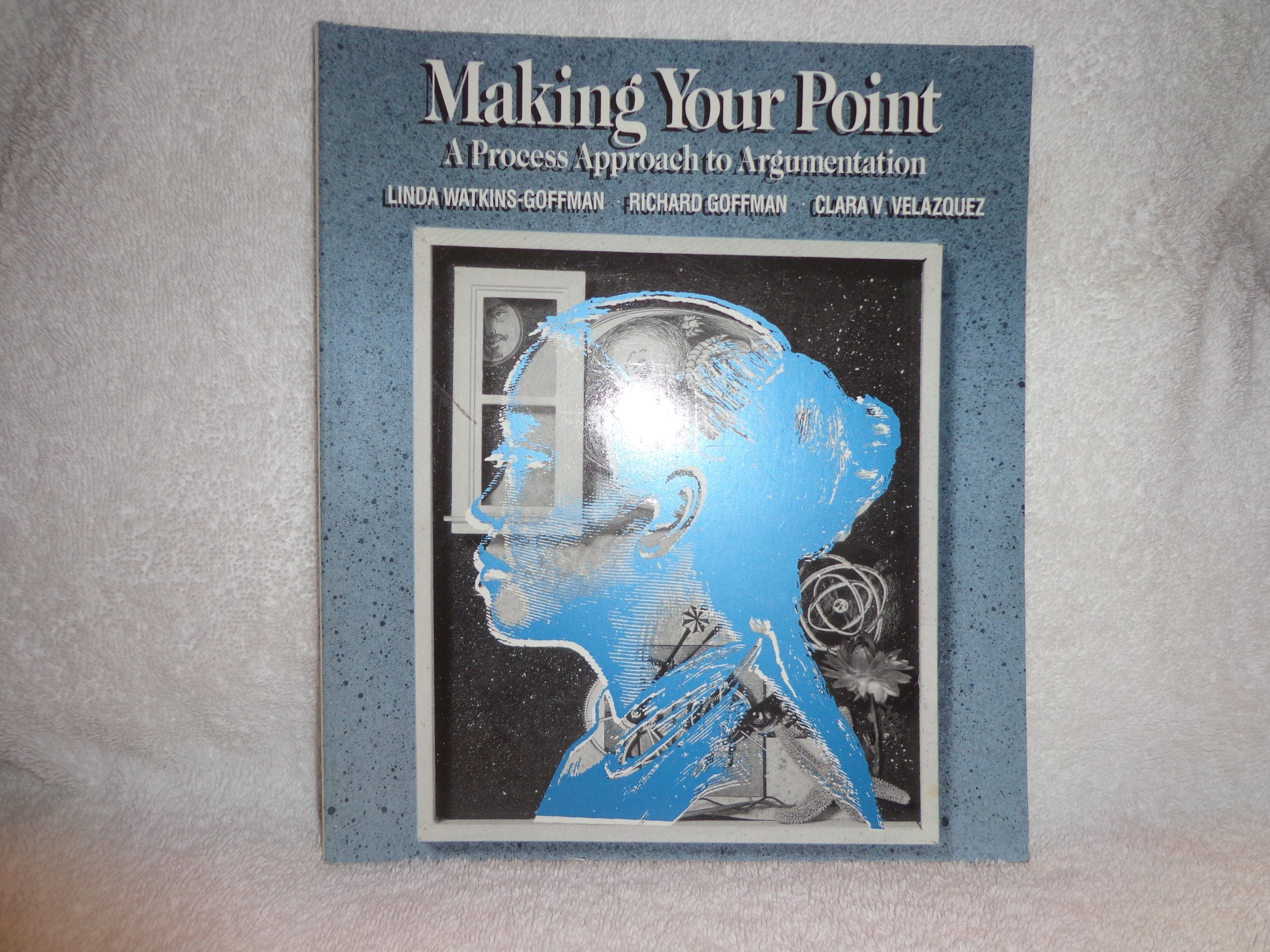 Making Your Point: A Process Approach to Argument Writing,Used