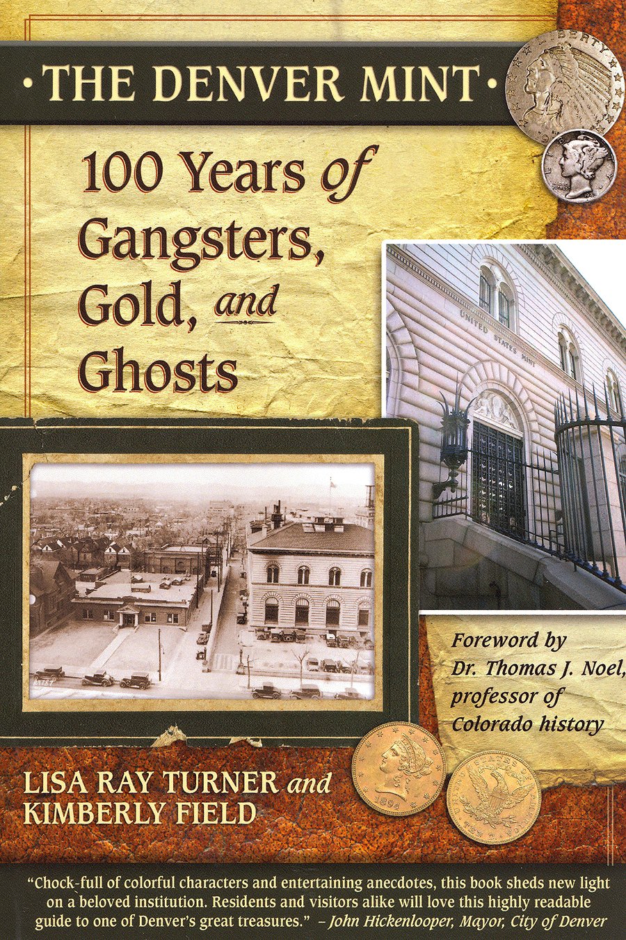 The Denver Mint: 100 Years Of Gangsters, Gold, And Ghosts