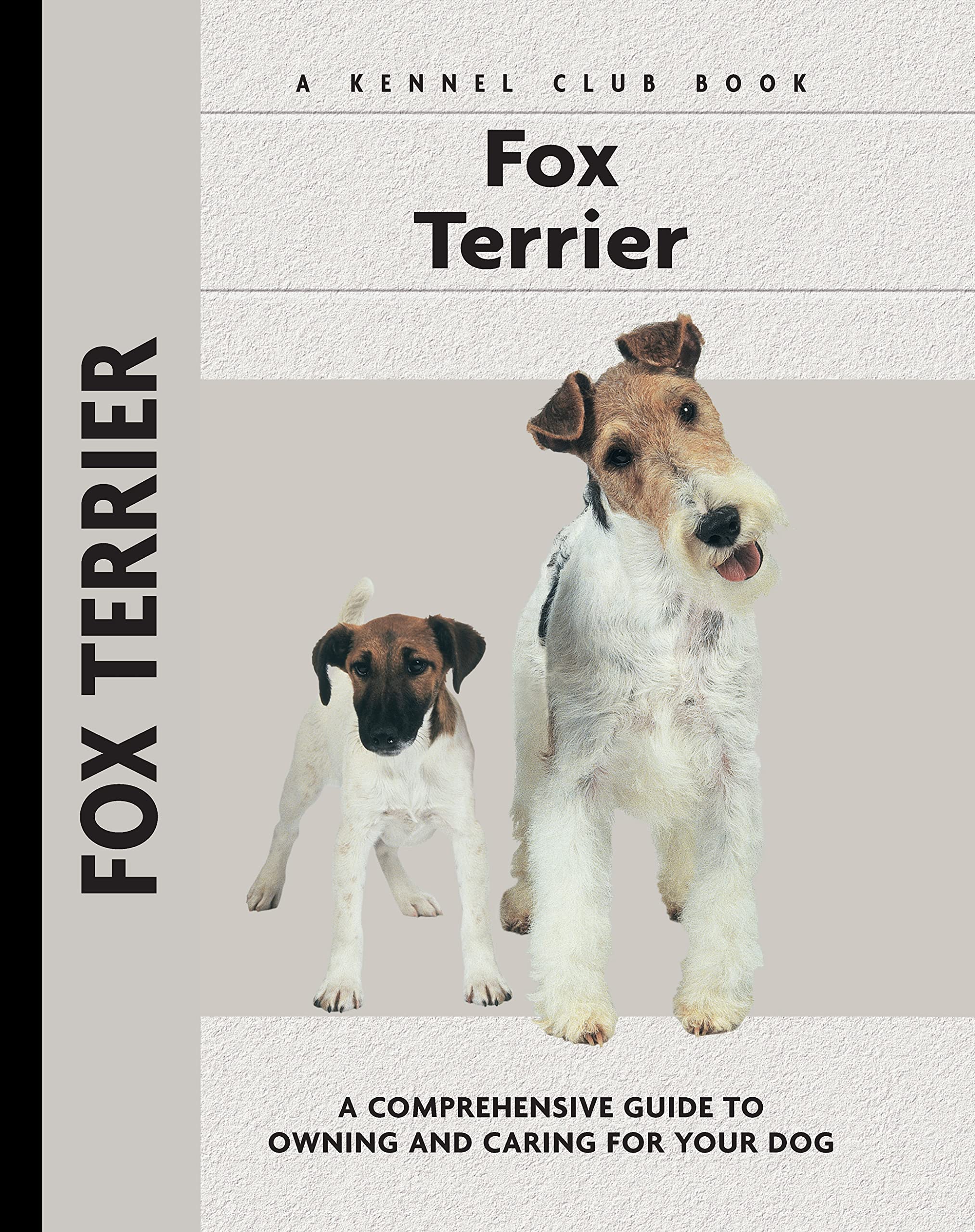 Fox Terrier (CompanionHouse Books) A Kennel Club Book (Comprehensive Owner's Guide),Used