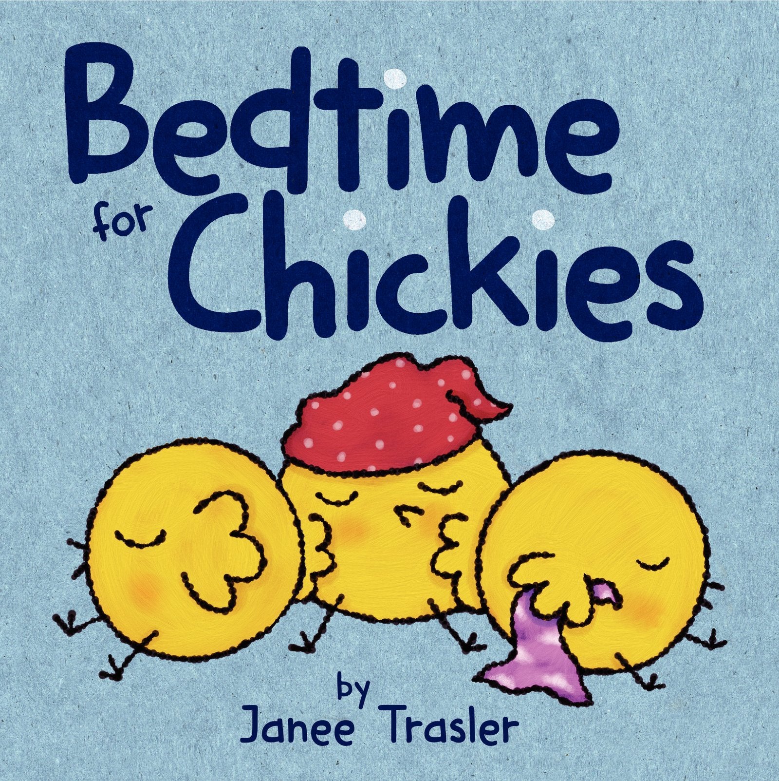 Bedtime for Chickies: An Easter And Springtime Book For Kids,Used