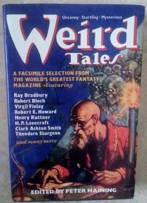 Weird Tales: A Selection in Facsimile, of the Best from the World's Most Famous Fantasy Magazine,New