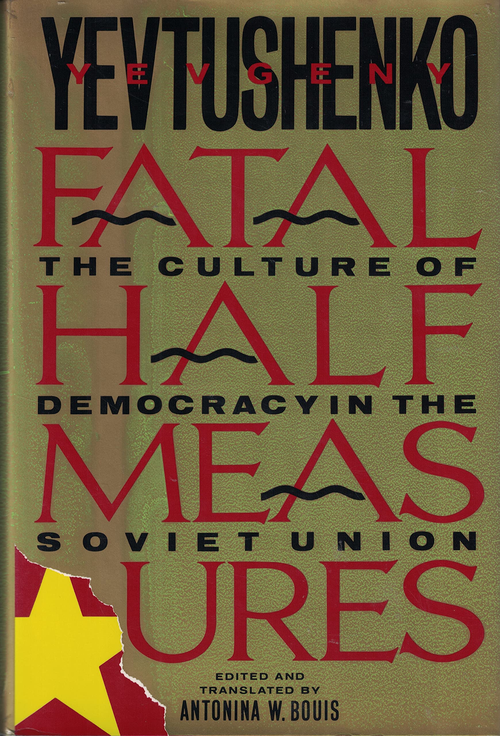 Fatal Half Measures: The Culture of Democracy in the Soviet Union,Used
