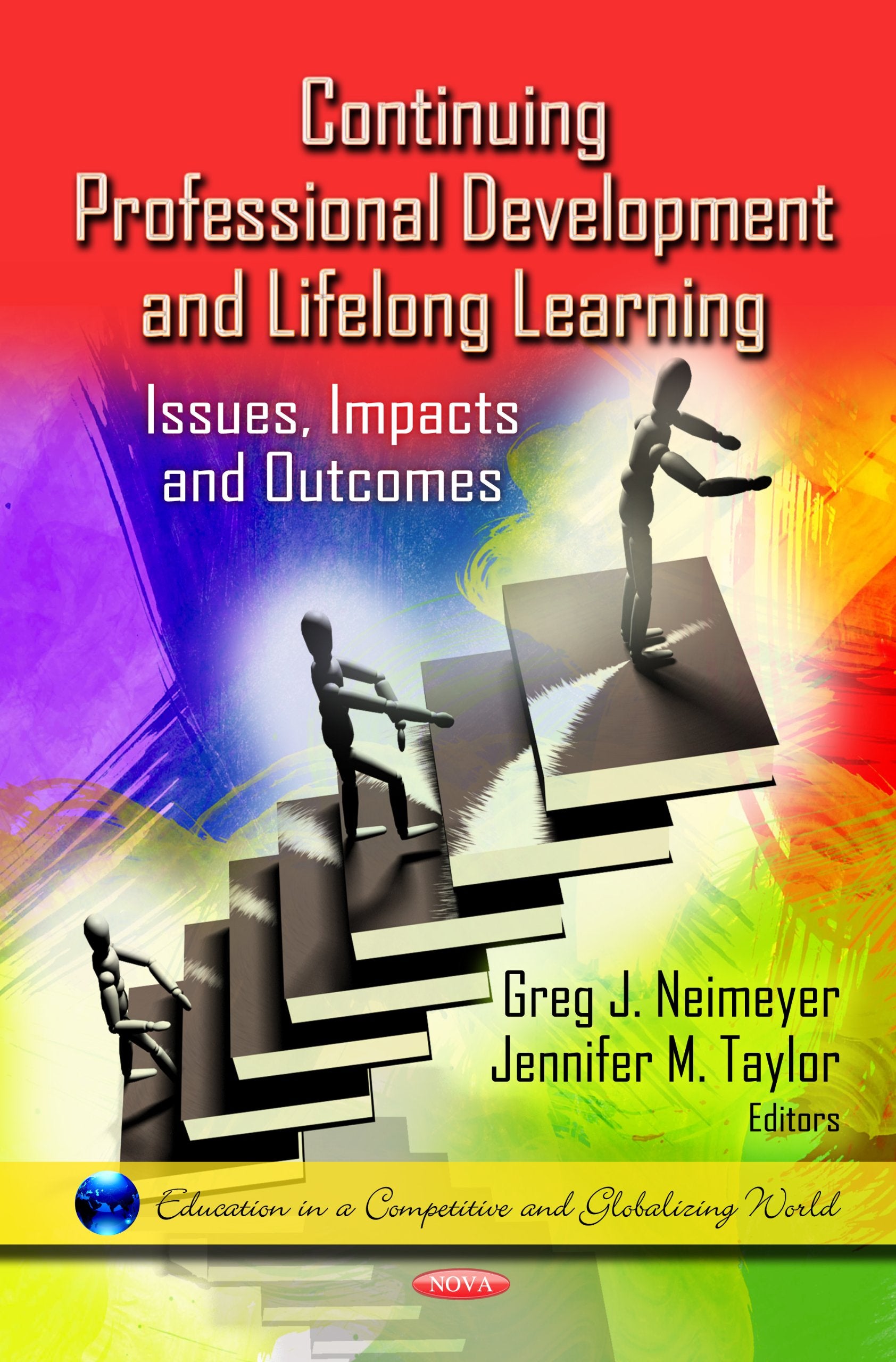 Continuing Professional Development And Lifelong Learning: Issues, Impacts And Outcomes (Education In A Competitive And Globaliz,Used