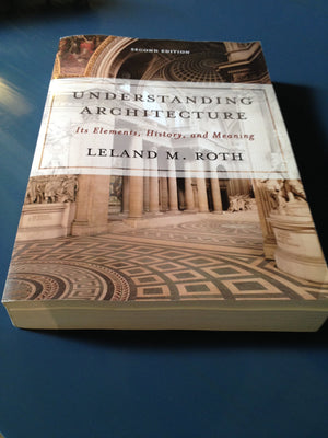 Understanding Architecture: Its Elements, History, And Meaning,Used