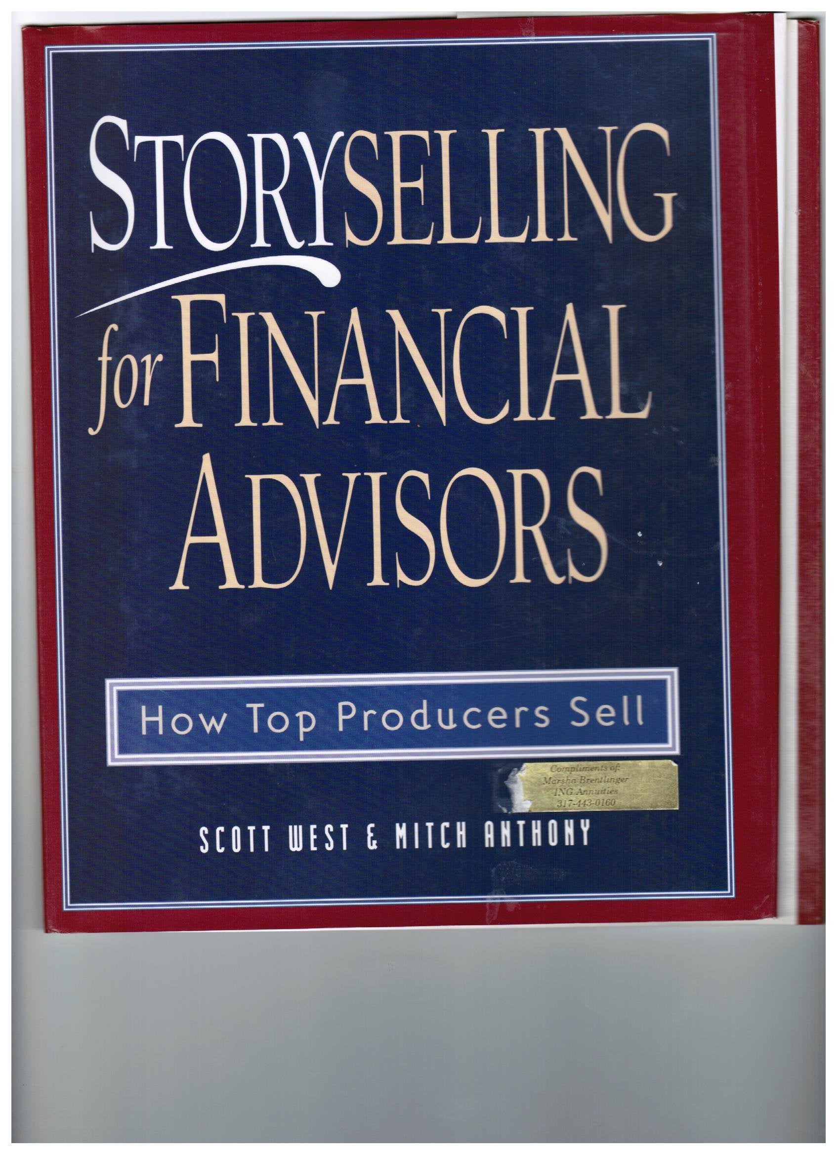 Storyselling For Financial Advisors : How Top Producers Sell