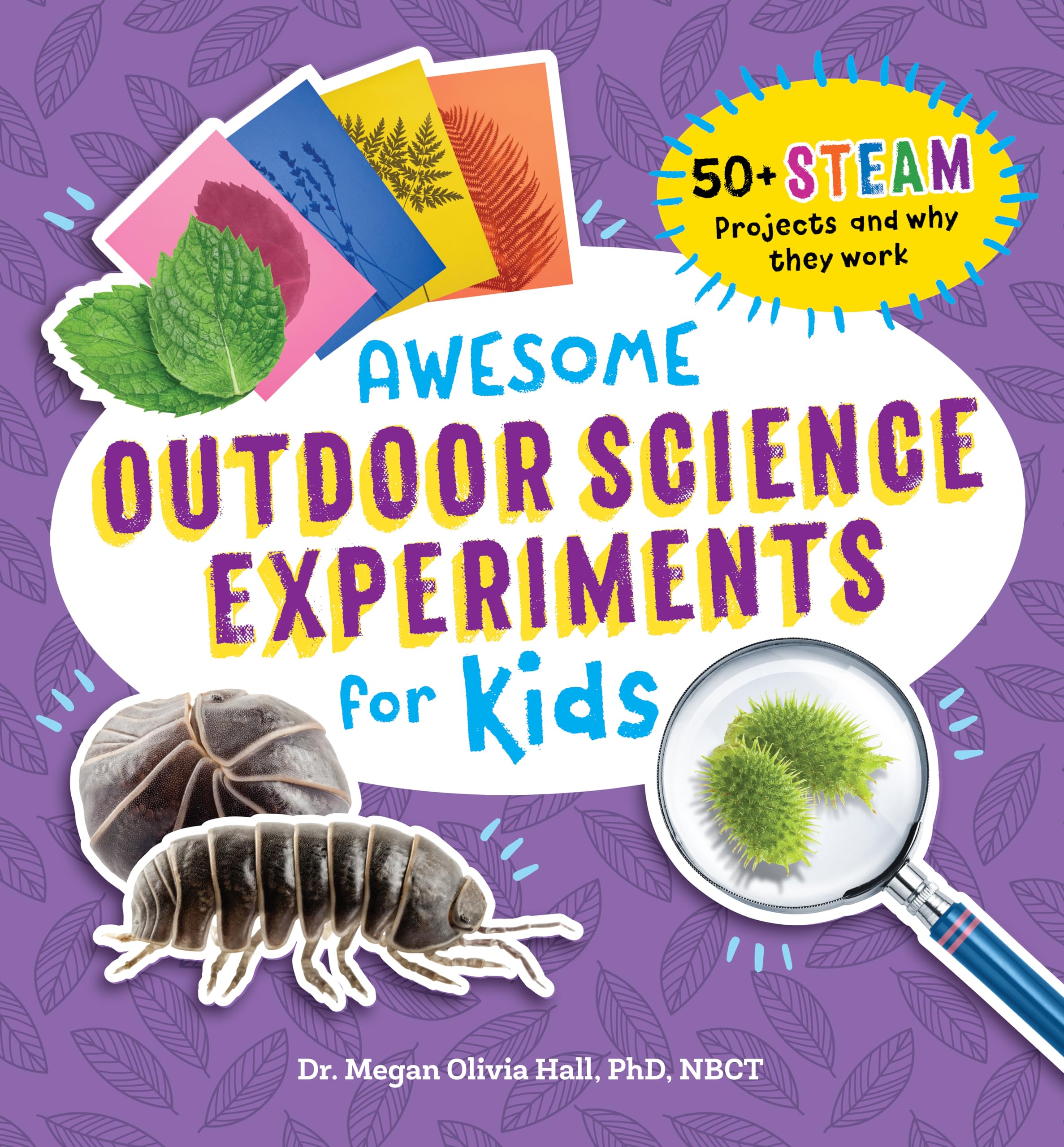 Awesome Outdoor Science Experiments for Kids: 50+ STEAM Projects and Why They Work (Awesome STEAM Activities for Kids),Used