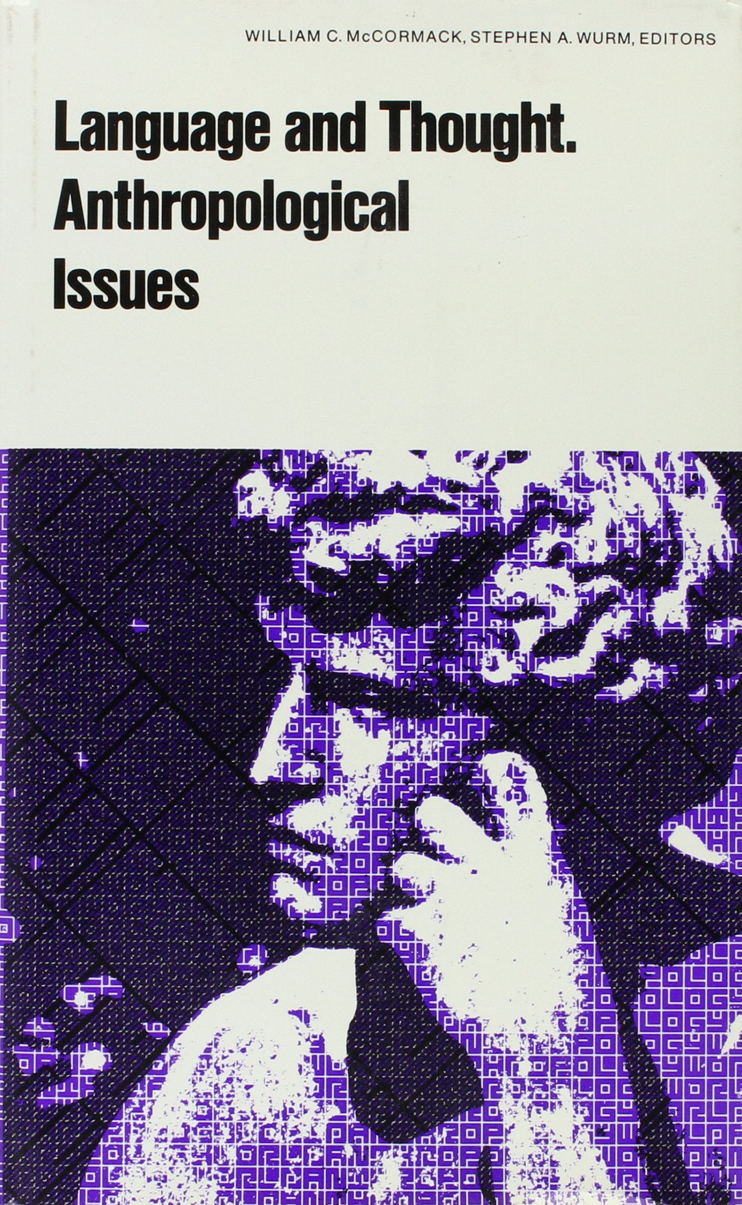 Language and Thought: Anthropological Issues (World Anthropology),Used