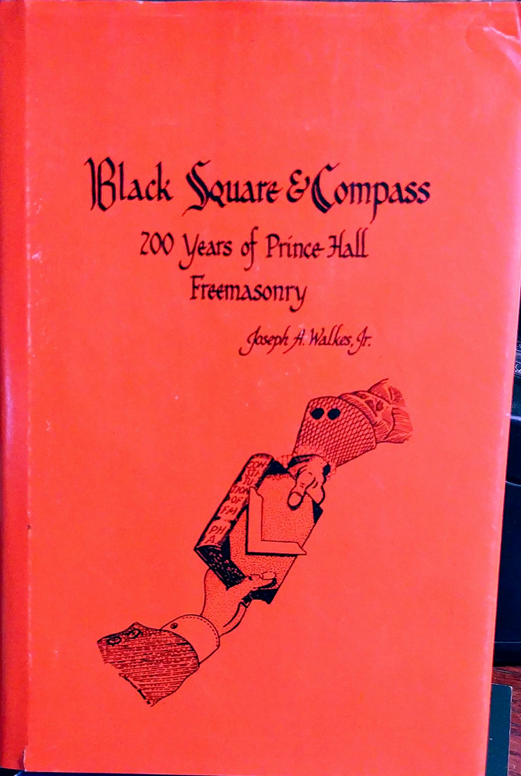 Black Square and Compass: 200 Years of Prince Hall Freemasonry,Used
