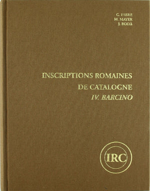 Inscriptions Romaines de Catalogne. IV.Barcino (FONS DE MONOGRAFIES D'ARQUEOLOGIA, PREHISTRIA, HISTRIA) (Spanish Edition),Used