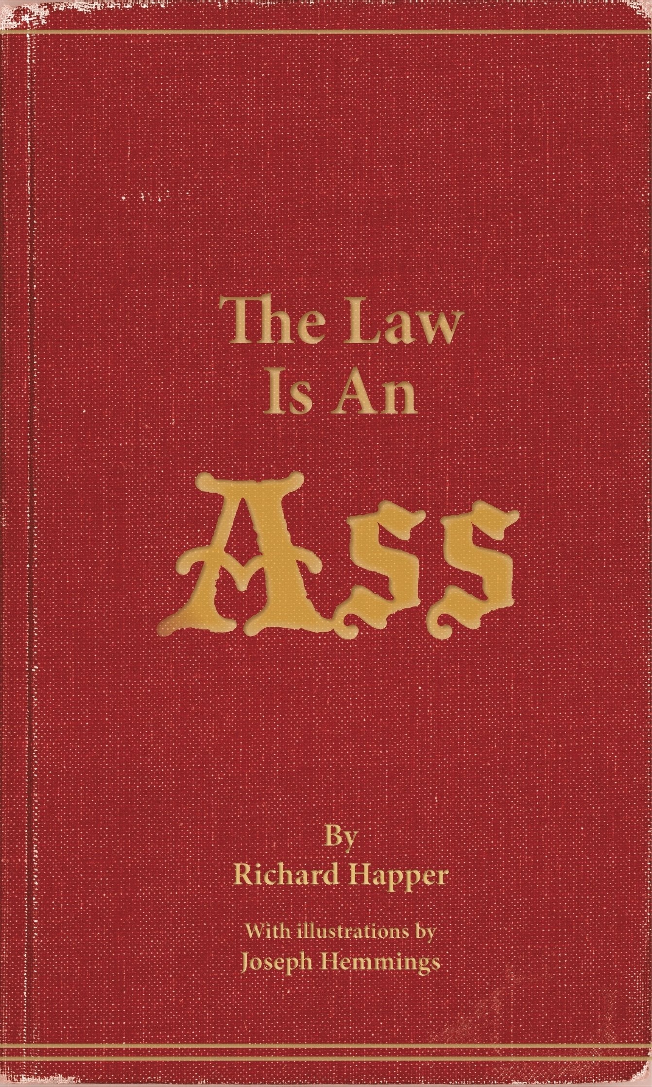 The Law Is An Ass