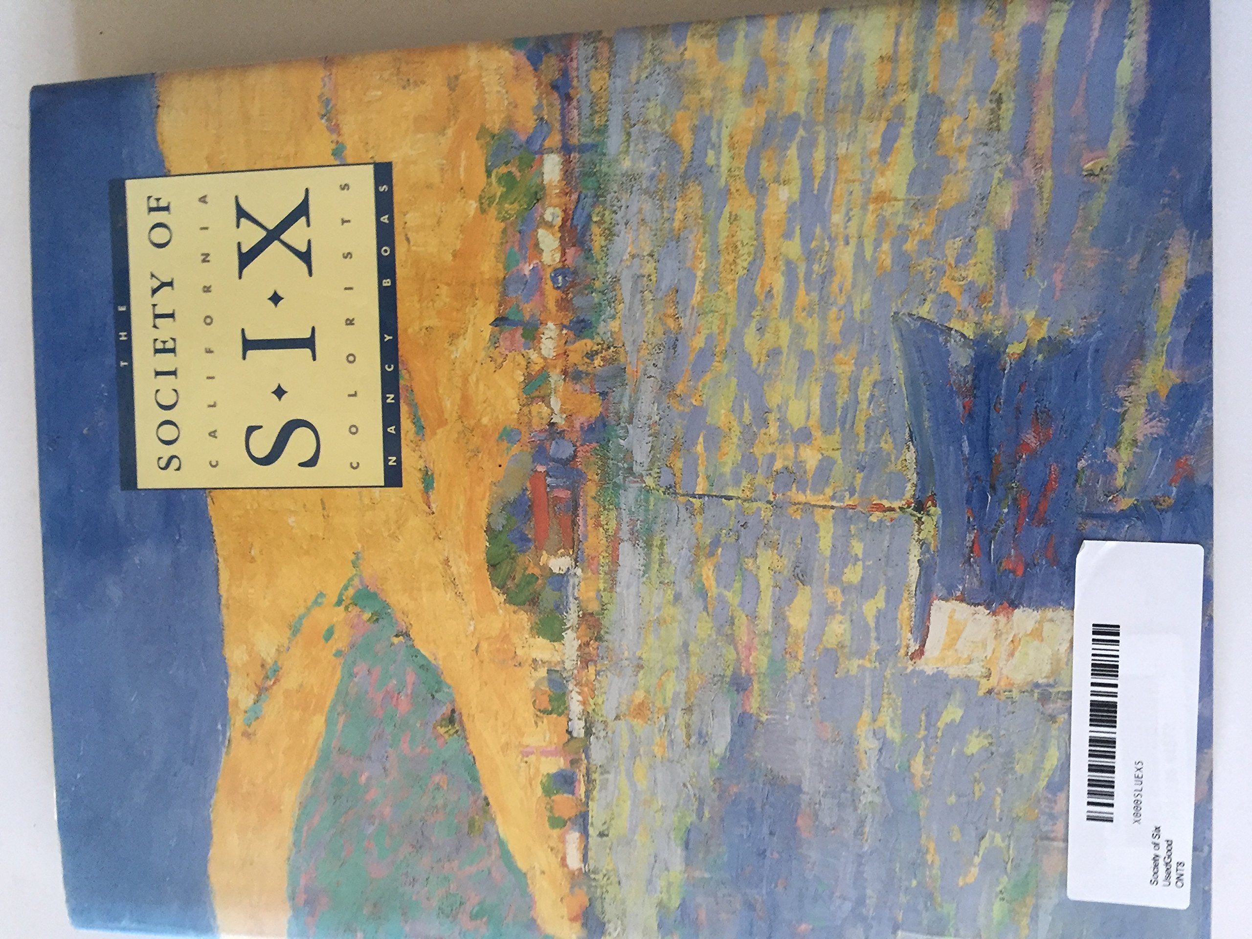 The Society Of Six: California Colorists,Used