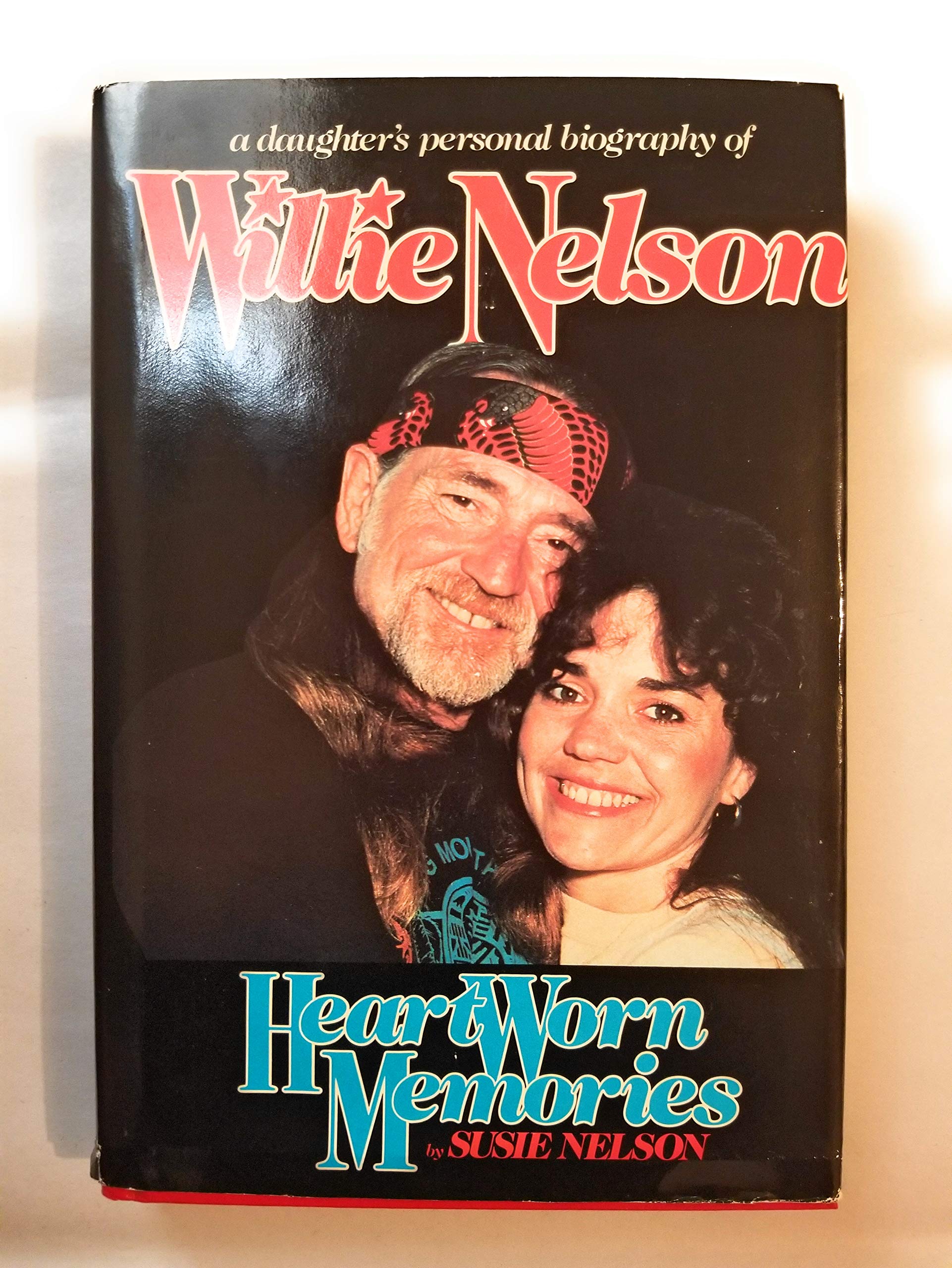 Heart Worn Memories: A Daughter's Personal Biography of Willie Nelson,Used