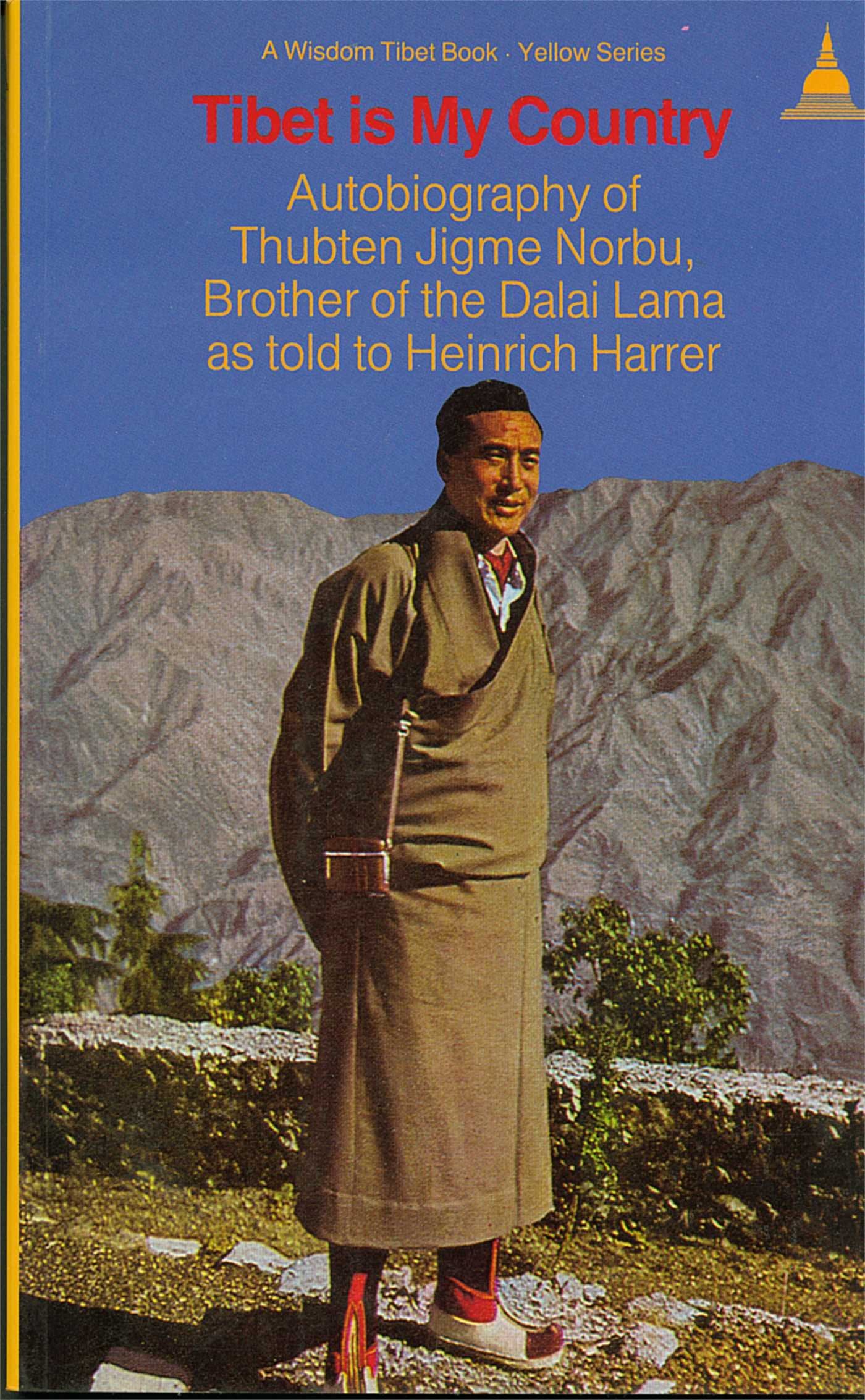 Tibet Is My Country: Autobiography of Thubten Jigme Norbu, Brother of the Dalai Lama as Told to Heinrich Harrer,Used