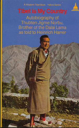 Tibet Is My Country: Autobiography of Thubten Jigme Norbu, Brother of the Dalai Lama as Told to Heinrich Harrer,Used