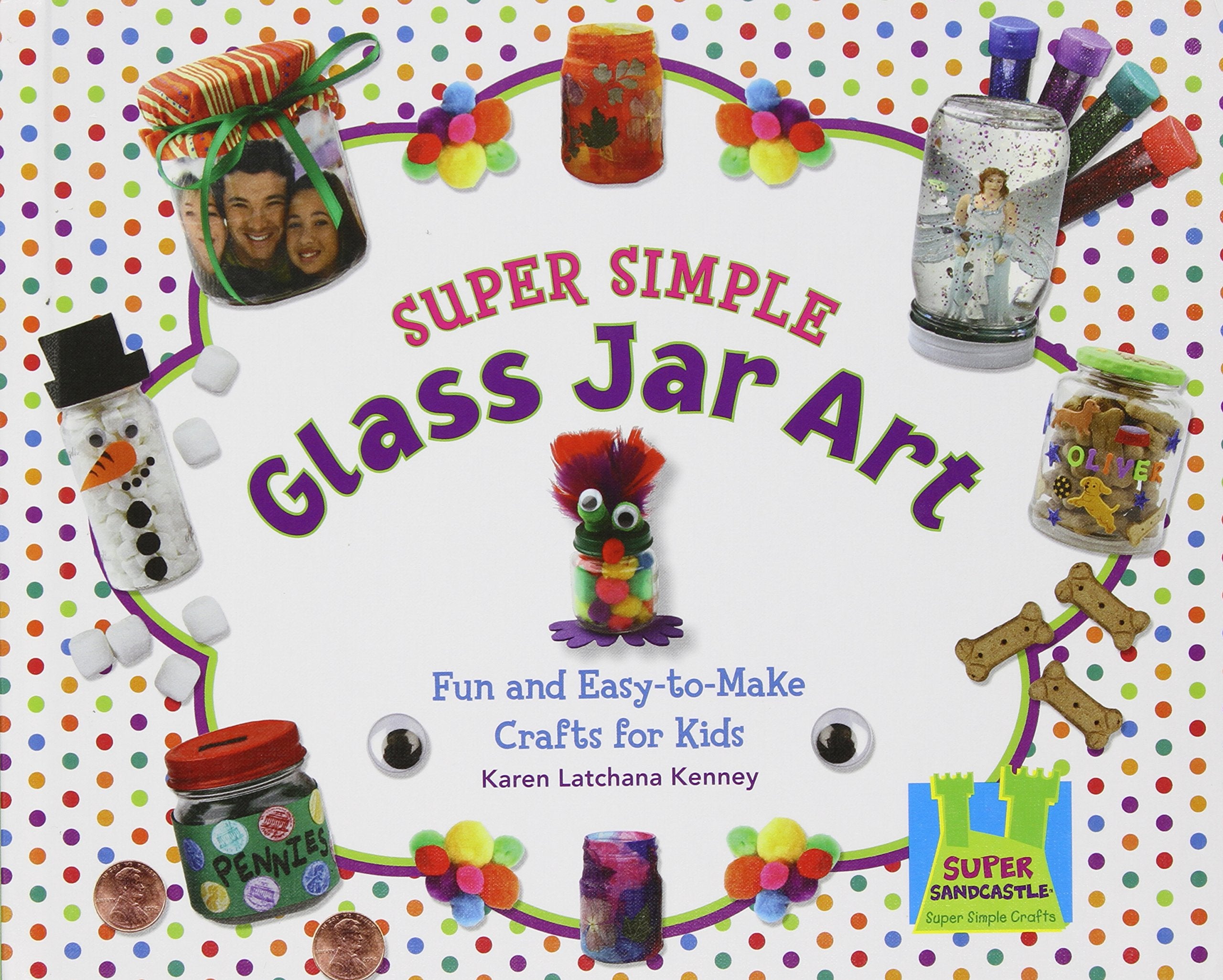 Super Simple Glass Jar Art: Fun and EasytoMake Crafts for Kids (Super Simple Crafts),Used