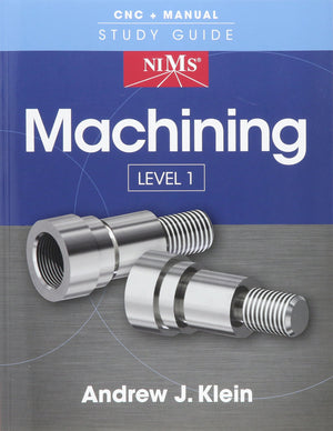 NIMS Machining Level 1 Study Guide,Used