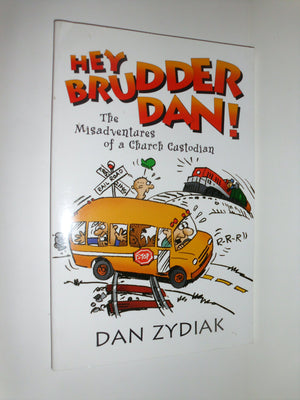 Hey Brudder Dan! The Misadventures of a Church Custodian,Used
