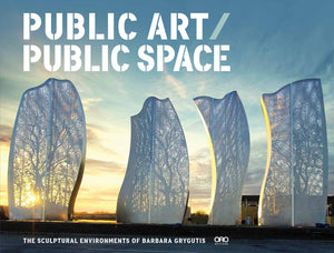 Public Art / Public Space: The Sculptural Environments of Barbara Grygutis,Used
