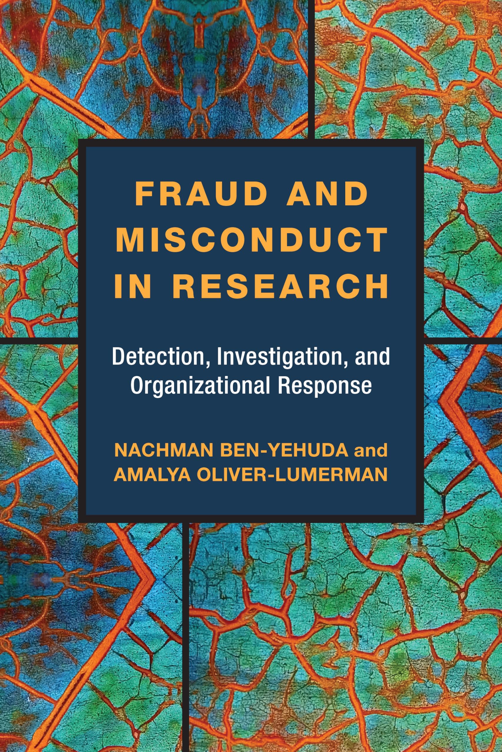 Fraud and Misconduct in Research: Detection, Investigation, and Organizational Response,Used