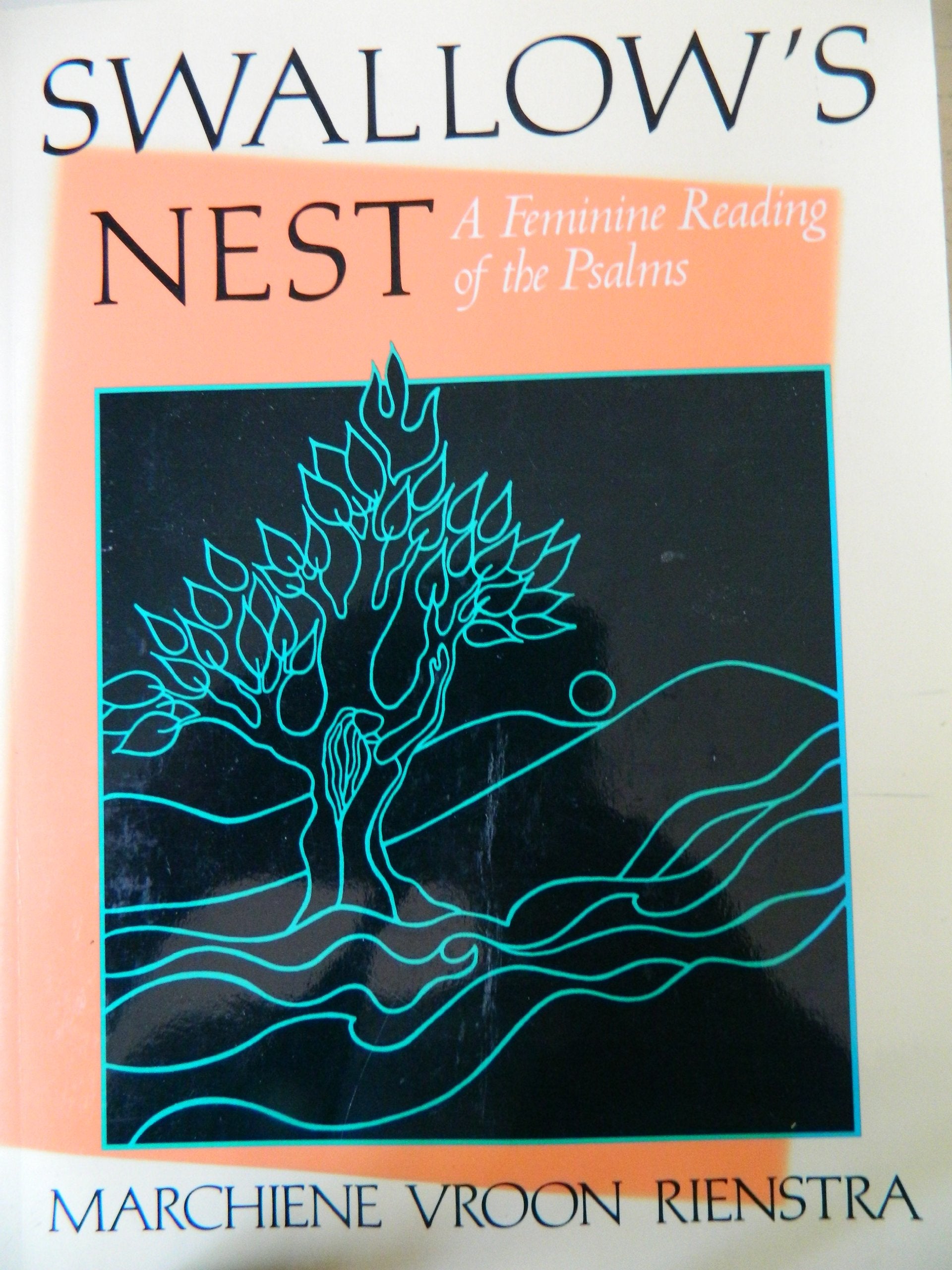 The Swallow's Nest: A Feminine Reading of the Psalms,Used