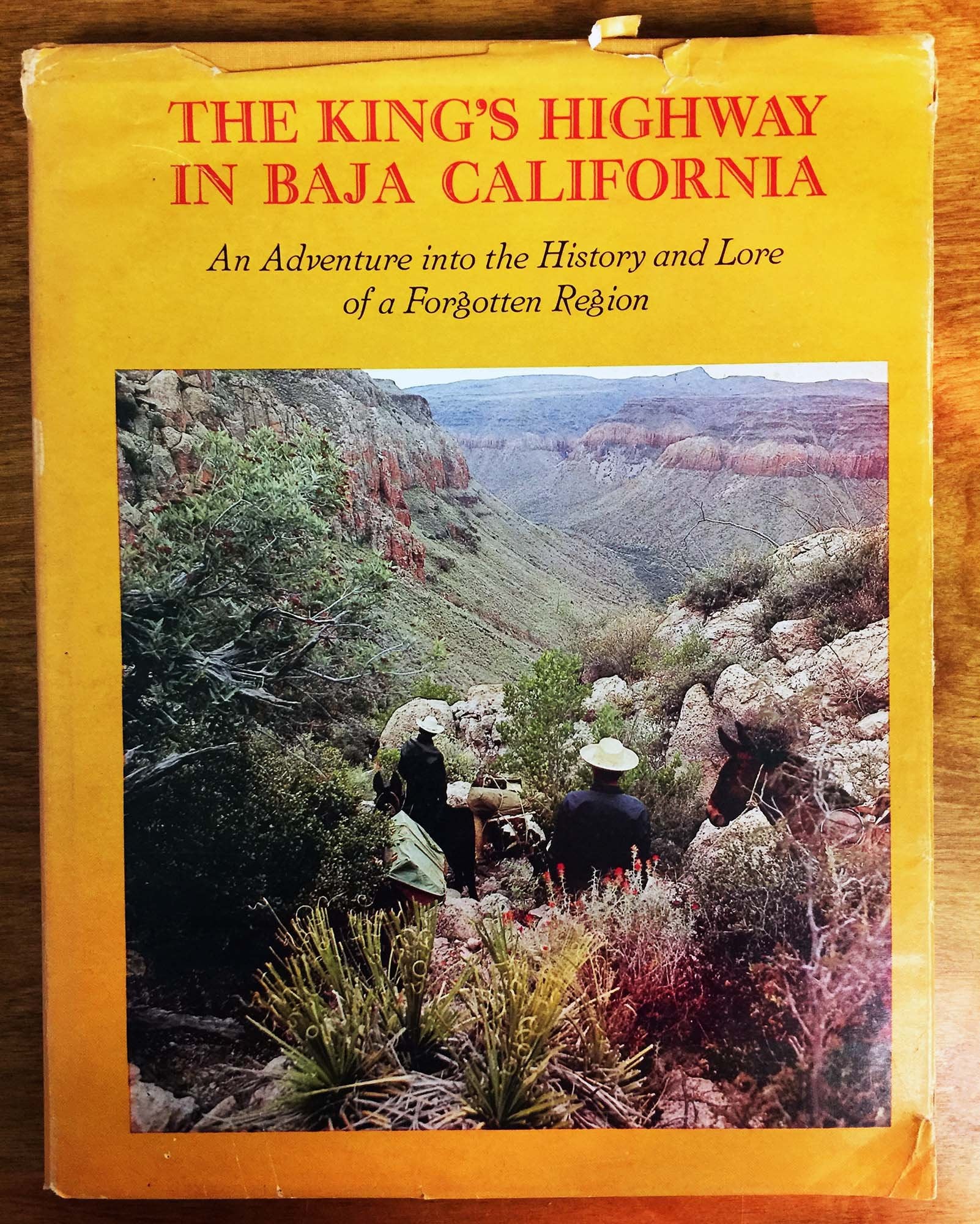 The King's Highway in Baja California;: An adventure into the history and lore of a forgotten region,New