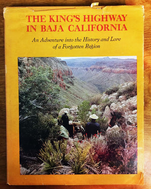 The King's Highway in Baja California;: An adventure into the history and lore of a forgotten region,New