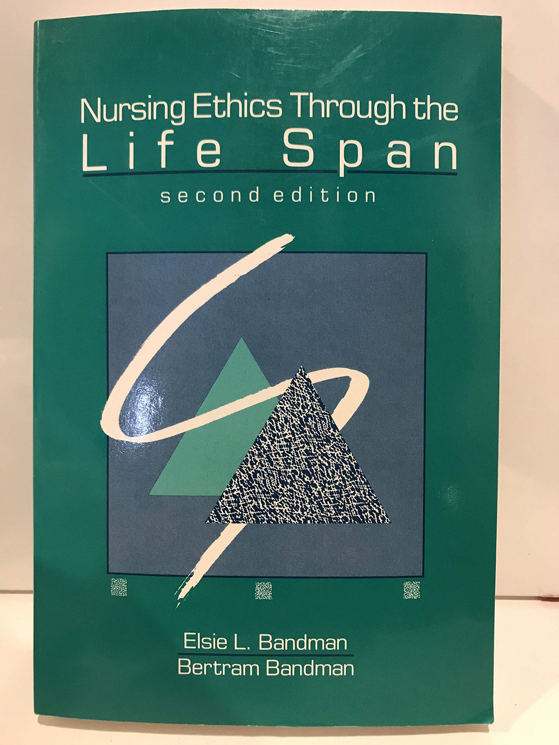 Nursing Ethics Through the Life Span