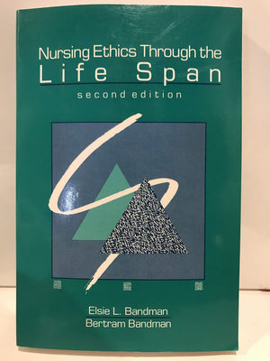 Nursing Ethics Through the Life Span