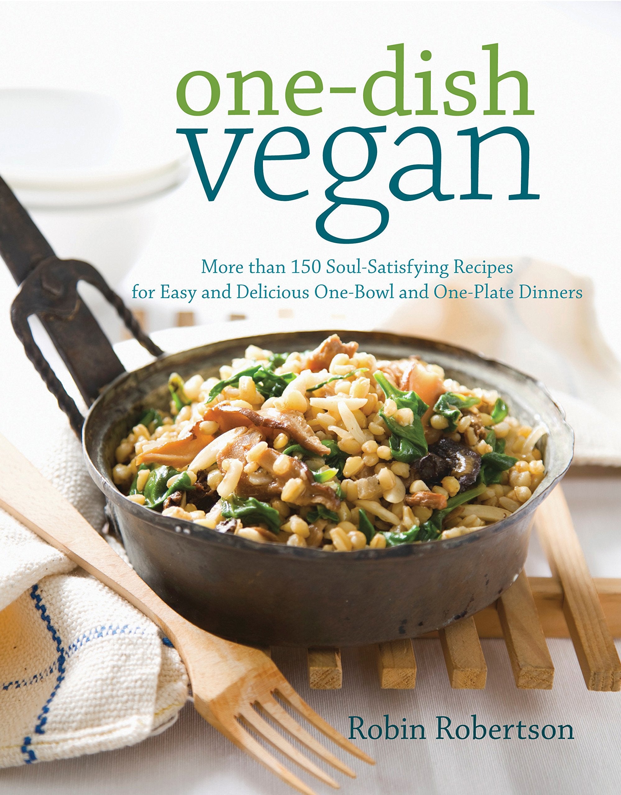 OneDish Vegan: More than 150 SoulSatisfying Recipes for Easy and Delicious OneBowl and OnePlate Dinners,Used