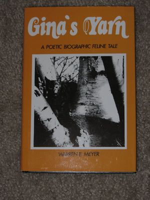 Gina's Yarn: A Poetic Biographic Feline Tale,Used