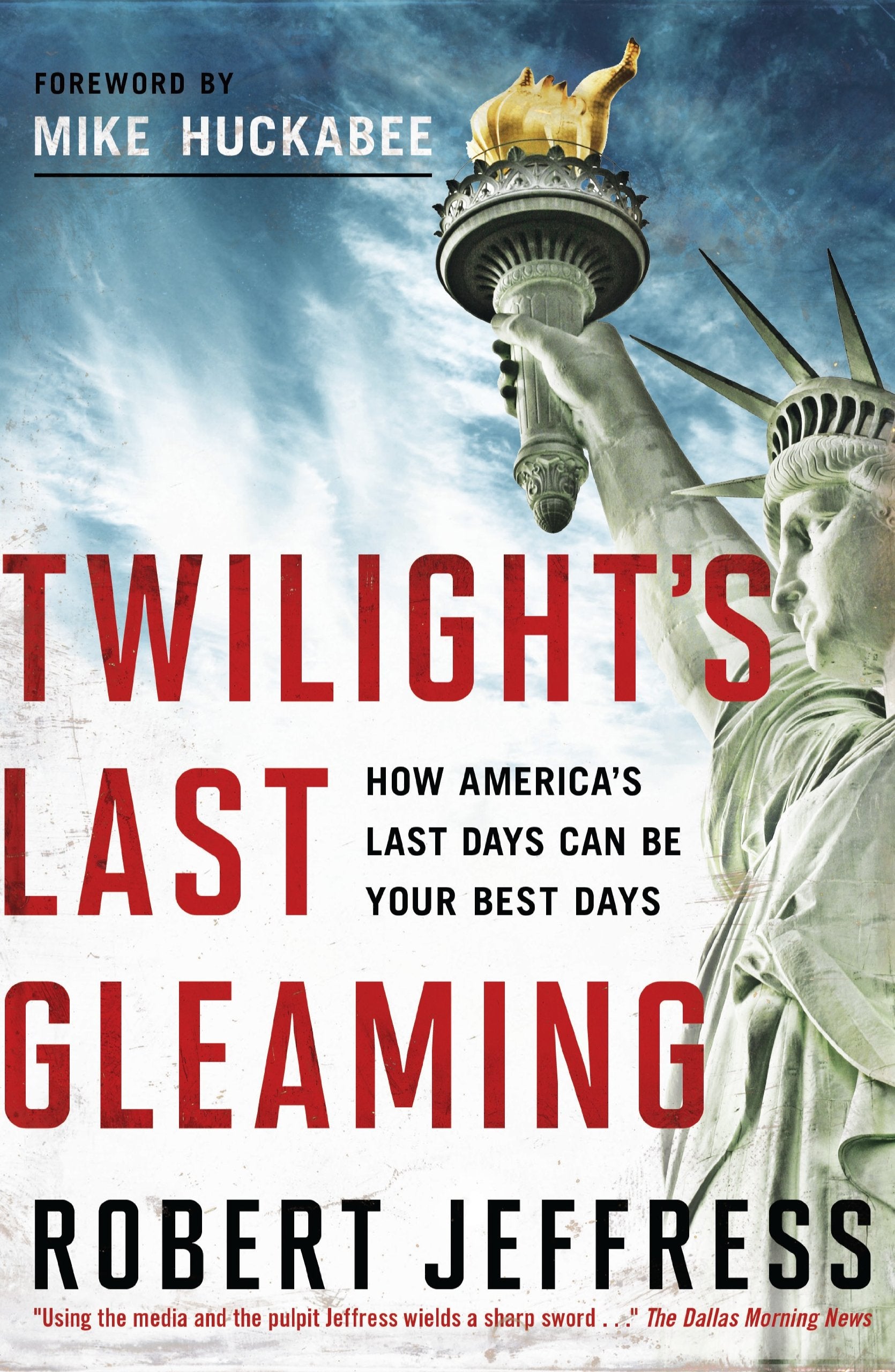 Twilight's Last Gleaming: How America's Last Days Can Be Your Best Days,Used