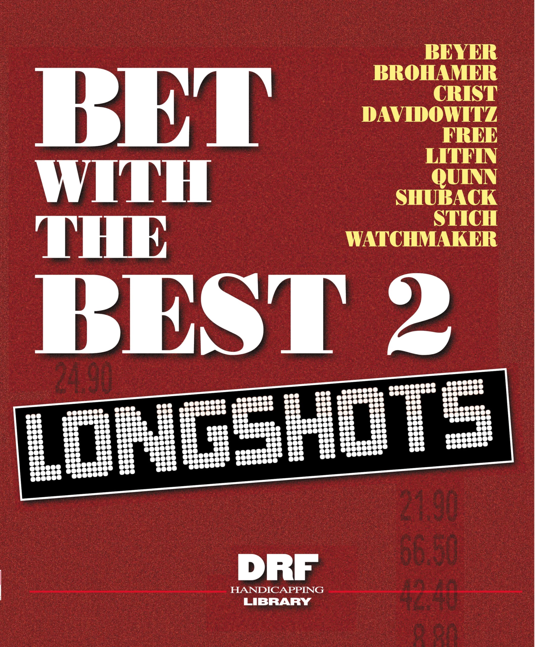 Bet With the Best 2: Longshots,New