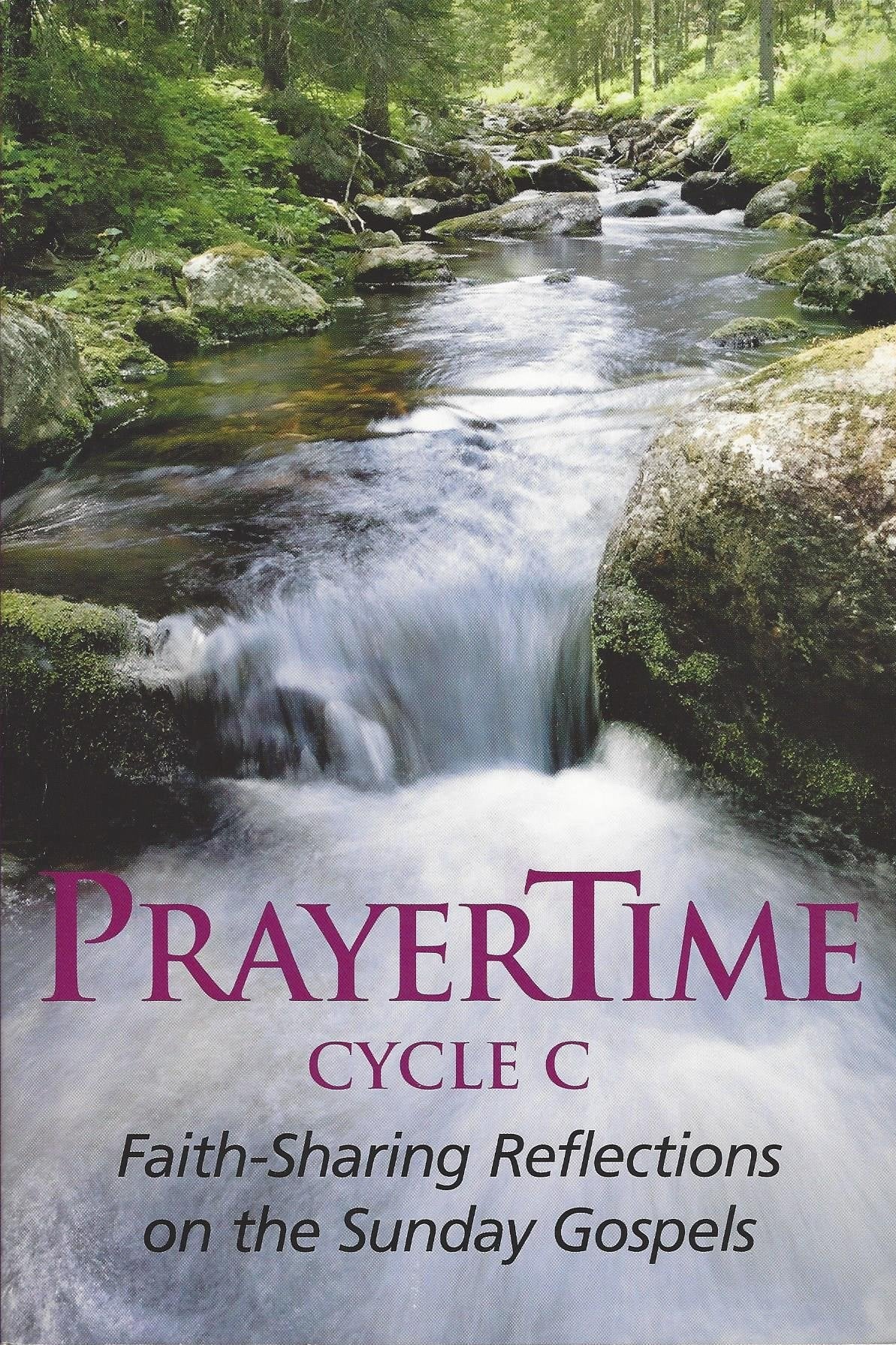 PrayerTime Cycle C : FaithSharing Reflections on the Sunday Gospels,New