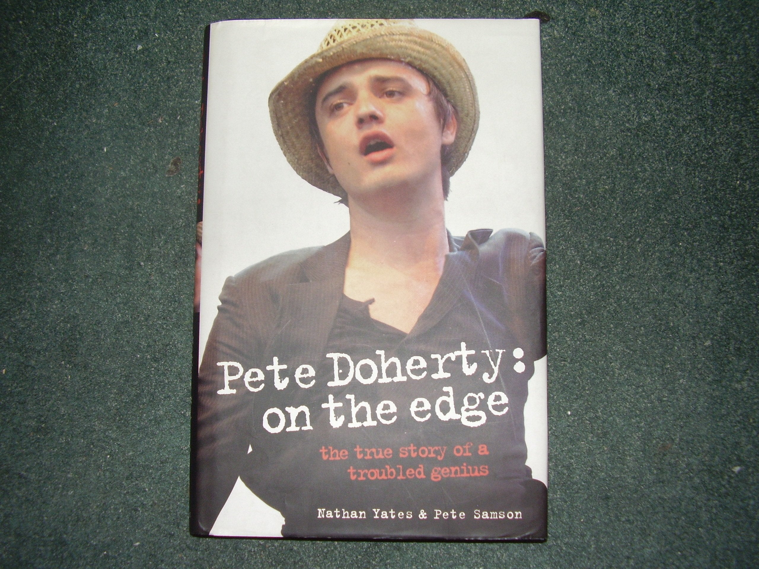 Pete Doherty: On The Edge; The True Story of a Troubled Genius,Used