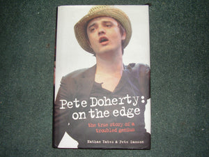Pete Doherty: On The Edge; The True Story of a Troubled Genius,Used