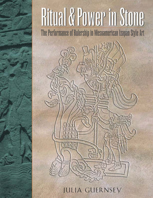 Ritual and Power in Stone: The Performance of Rulership in Mesoamerican Izapan Style Art,Used