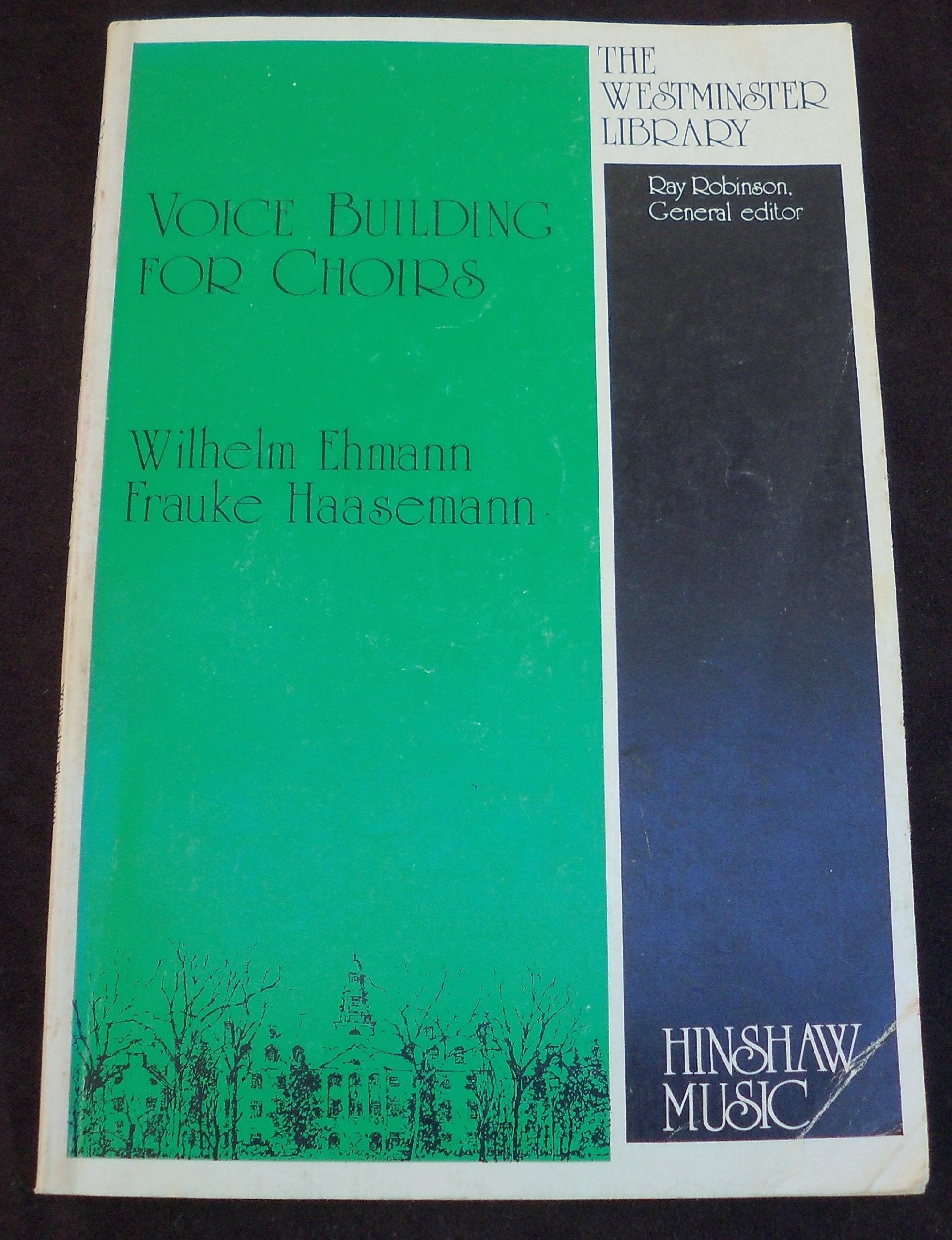 Voice Building for Choirs (The Westminster Library),New