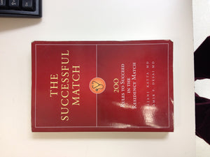 The Successful Match: 200 Rules To Succeed In The Residency Match