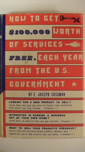 How To Get $100,000 Worth Of Services Free, Each Year, From The U.S. Government,Used