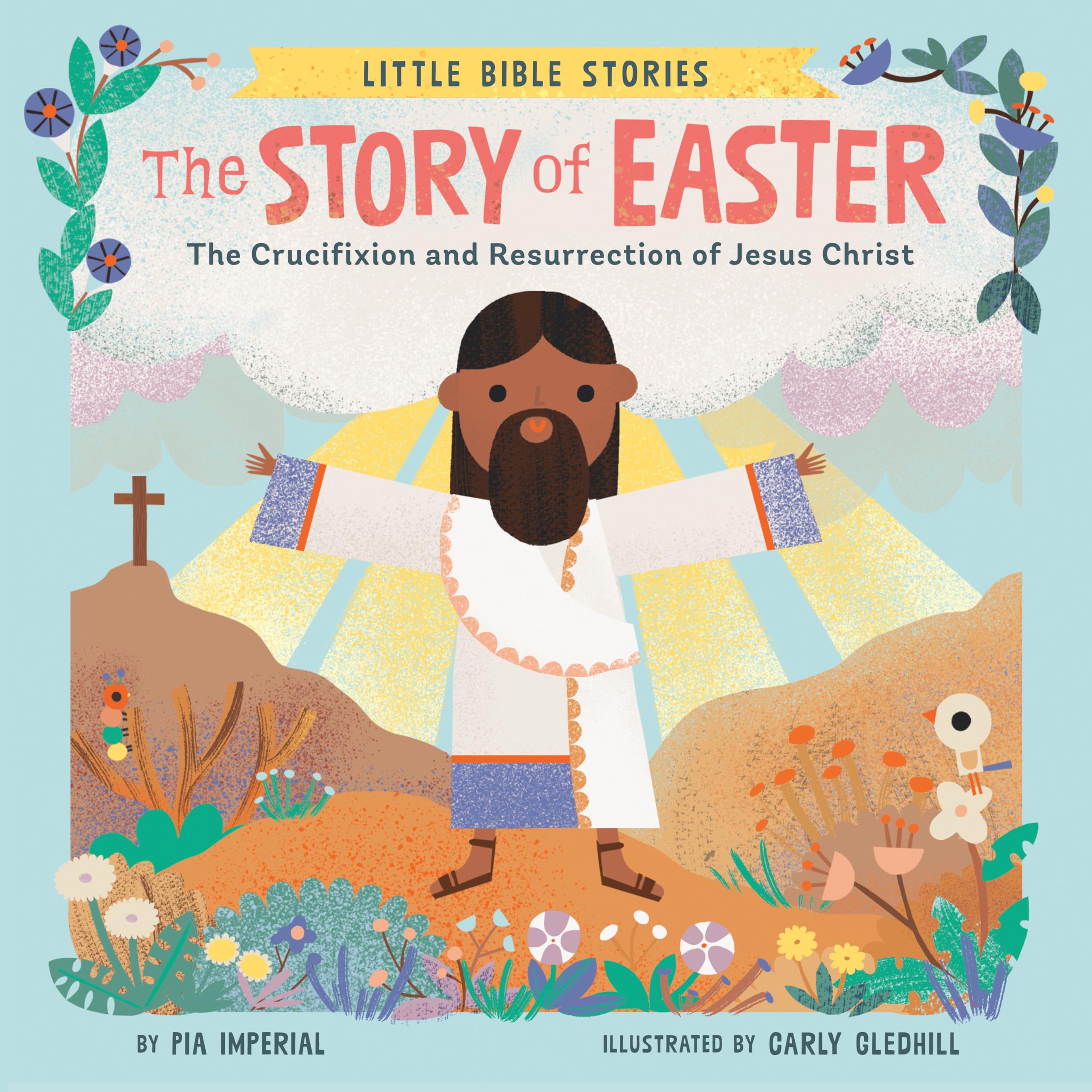 The Story Of Easter: The Crucifixion And Resurrection Of Jesus Christ (Little Bible Stories),Used