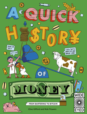 A Quick History Of Money: From Bartering To Bitcoin (Quick Histories),New