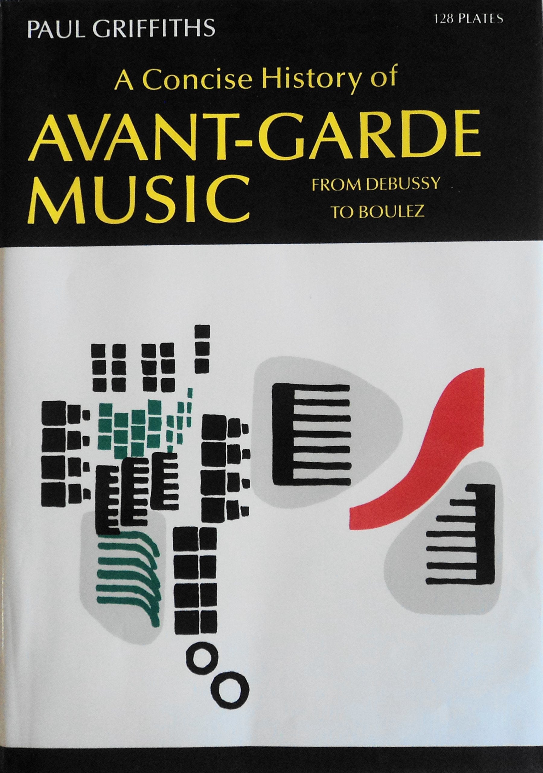 A Concise History Of Avantgarde Music: From Debussy To Boulez,Used