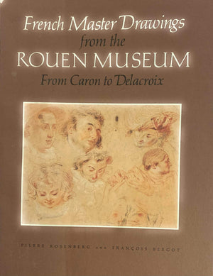 French Master Drawings From The Rouen Museum From Caron To Delacroix