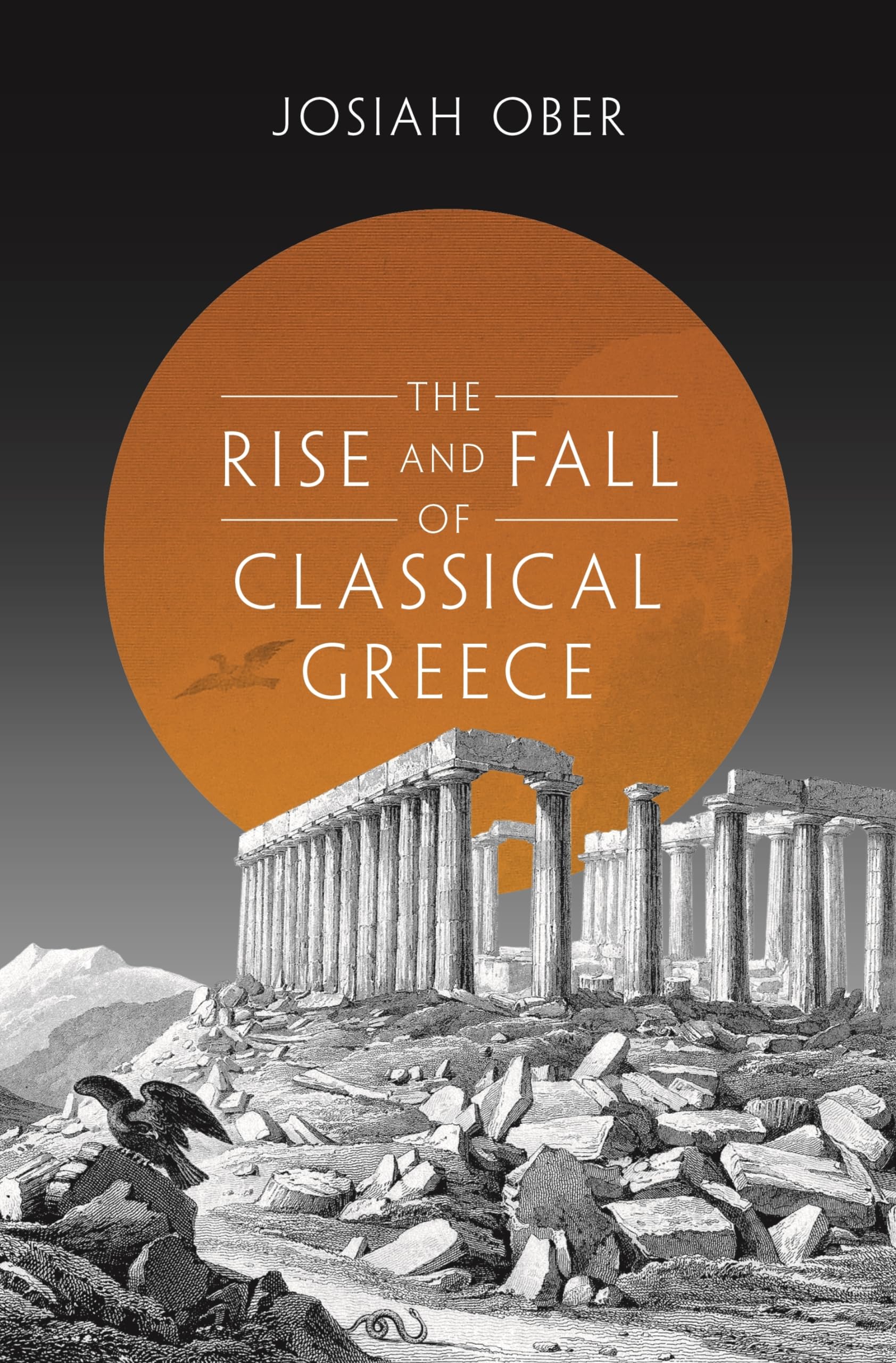 The Rise And Fall Of Classical Greece (The Princeton History Of The Ancient World, 1),New