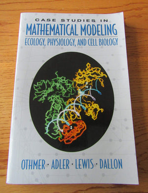Case Studies in Mathematical Modeling: Ecology, Physiology, and Cell Biology,Used